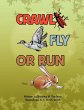 Crawl, Fly or Run - Bild 1
