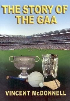 The Story of the GAA - Mcdonnell, Vincent