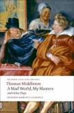 A Mad World, My Masters and Other Plays