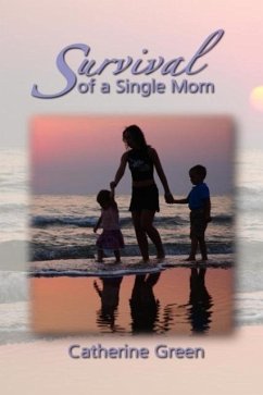 Survival of a Single Mom - Green, Catherine M.