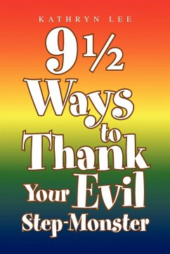 9 1/2 Ways to Thank Your Evil Step-Monster - Lee, Kathryn