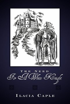 The Need For A White Knight - Caple, Ilacia