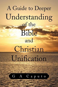 A Guide to Deeper Understanding of the Bible and Christian Unification