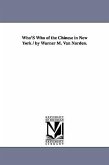 Who's Who of the Chinese in New York / By Warner M. Van Norden.