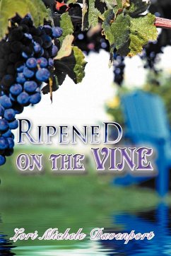 Ripened on the Vine - Davenport, Lori Michele