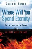 "Where Will You Spend Eternity"