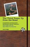 The Third Tower Up from the Road: A Compilation of Columns from McSweeney's Internet Tendency'skevin Dolgin Tells You about Places You Should Go