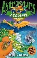 Astrosaurs Academy 5: Deadly Drama! - Cole, Steve