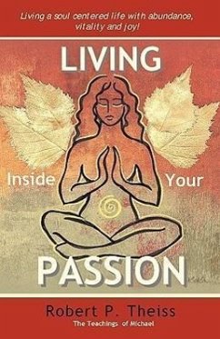 Living Inside Your Passion - Theiss, Robert P