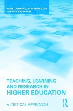 Teaching, Learning and Research in Higher Education - Tennant, Mark; McMullen, Cathi; Kaczynski, Dan