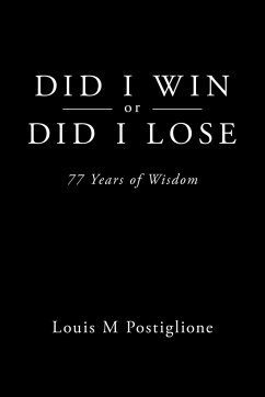 Did I Win or Did I Lose - Louis M. Postiglione, M. Postiglione; Louis M. Postiglione