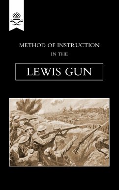 Method of Instruction In The Lewis Gun 1917 - Staff, The General