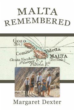 Malta Remembered - Dexter, Margaret