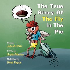 The True Story Of The Fly In The Pie - Juan M. Diaz & Susan Mannino