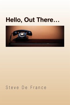 Hello, Out There. - France, Steve De