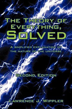 The Theory of Everything, Solved - Wippler, Lawrence J.