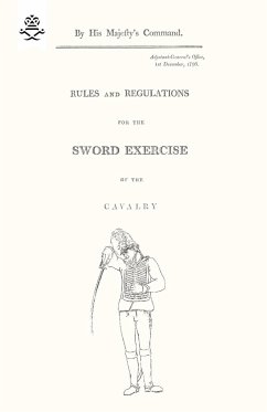 Rules and Regulations For The Sword Exercise Of The Cavalry 1796 - Office, War