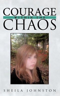 Courage Within the Chaos - Johnston, Sheila