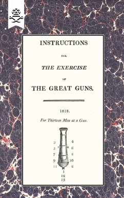INSTRUCTIONS FOR THE EXERCISE OF THE GREAT GUNS, 1818 - Lord High Admiral, Office Of