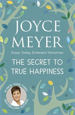 The Secret to True Happiness - Meyer, Joyce