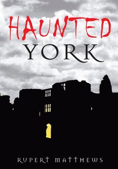 Haunted York - Matthews, Rupert