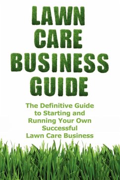 Lawn Care Business Guide - Cash, Patrick