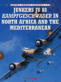 Junkers Ju 88 Kampfgeschwader in North Africa and the Mediterranean - Weal, John