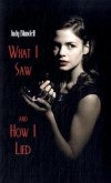 What I Saw And How I Lied
