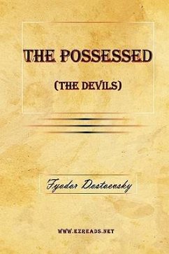 The Possessed (the Devils) - Dostoevsky, Fyodor Mikhailovich
