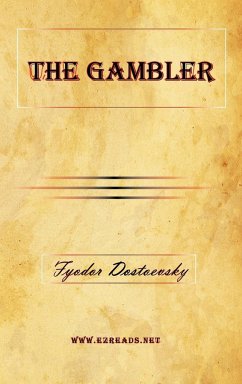 The Gambler - Dostoevsky, Fyodor Mikhailovich