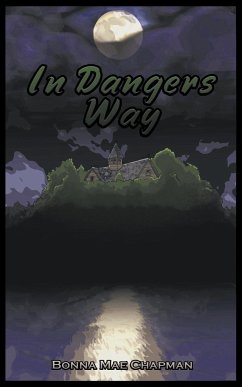 In Dangers Way - Chapman, Bonna Mae