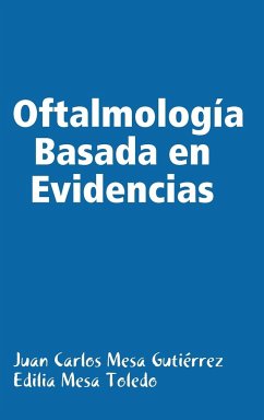 Oftalmologia Basada En Evidencias - Mesa Gutirrez, Juan Carlos; Toledo, Edilia Mesa; Mesa Toledo, Edilia