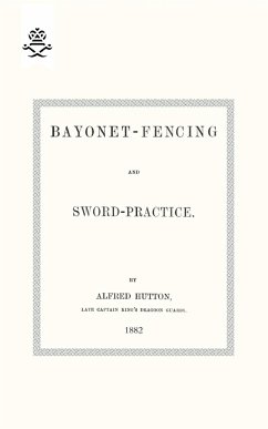 Bayonet-Fencing and Sword-Practice 1882 - Hutton, Alfred