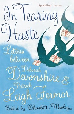 In Tearing Haste - Fermor, Patrick Leigh; Devonshire, Deborah