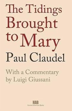 The Tidings Brought to Mary - Claudel, Paul