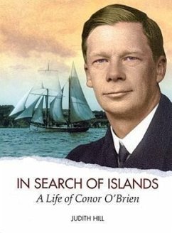 In Search of Islands: A Life of Conor O'Brien - Hill, Judith