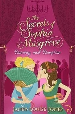 The Secrets of Sophia Musgrove: Dancing and Deception - Jones, Janey Louise
