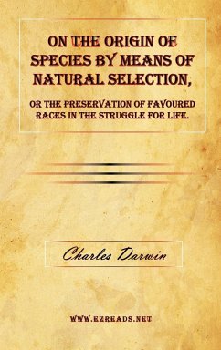 On the Origin of Species by Means of Natural Selection, or The Preservation of Favoured Races in the Struggle for Life. - Darwin, Charles