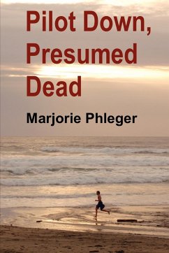Pilot Down, Presumed Dead - Special Illustrated Edition - Phleger, Marjorie