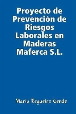 Proyecto de Prevención de Riesgos Laborales en Maderas Maferca S.L. - Gende, Maria Regueiro