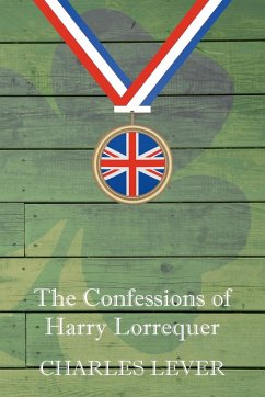 The Confessions of Harry Lorrequer - Lever, Charles