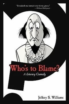 Who's to Blame? - Williams, Jeffery S.