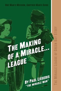The Making of a Miracle...League - Liegeois, Paul "The Miracle Man"