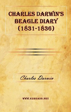 Charles Darwin's Beagle Diary (1831-1836) - Darwin, Charles