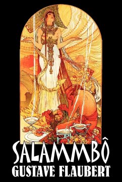 Salammbo by Gustave Flaubert, Fiction, Classics, Literary, Historical - Flaubert, Gustave