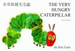 The Very Hungry Caterpillar in Chinese and English - Carle, Eric