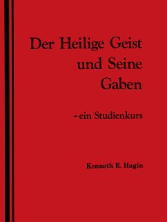 Der Heilige Geist und Seine Gaben - Kenneth E. Hagin