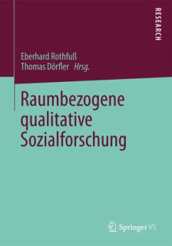 Raumbezogene qualitative Sozialforschung - Rothfuss, Eberhard / Dörfler, Thomas (Hrsg.)