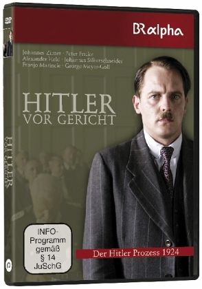 Hitler vor Gericht - Der Hitler-Prozess 1924 Hitler vor Gericht - Der Hitler-Prozess 1924