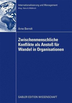 Zwischenmenschliche Konflikte als Anstoß von Wandel in Organisationen - Berndt, Arne